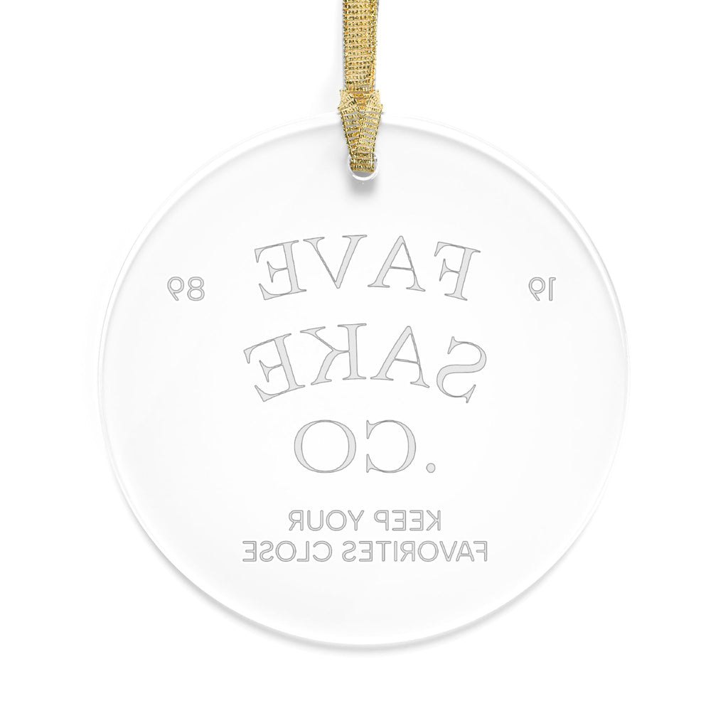 Fave Sake Co. Acrylic Ornament – Keep Your Favorites Close